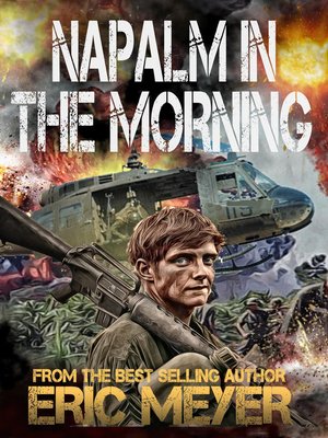 cover image of Napalm in the Morning (Battleground Vietnam Book 7)